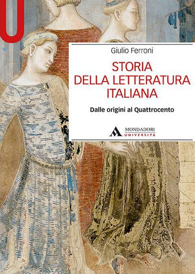 Immagine di STORIA DELLA LETTERATURA ITALIANA. DALLE ORIGINI AL `400