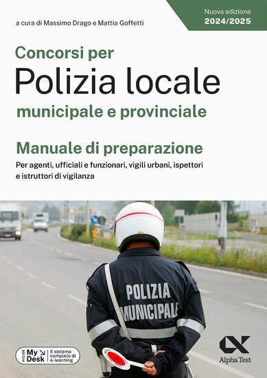 Immagine di CONCORSI PER POLIZIA LOCALE MUNICIPALE E PROVINCIALE. MANUALE DI PREPARAZIONE. PER AGENTI, UFFIC...