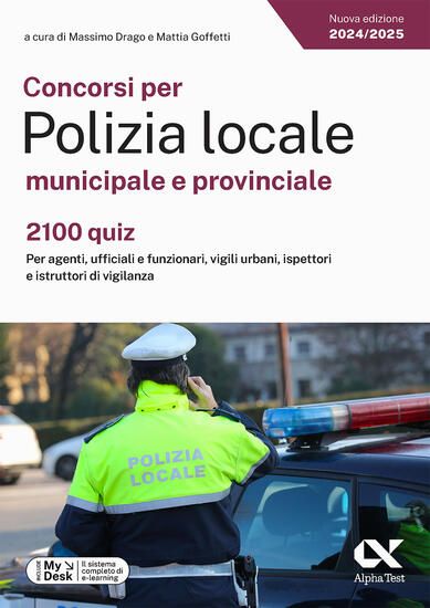 Immagine di CONCORSI PER POLIZIA LOCALE MUNICIPALE E PROVINCIALE. 2100 QUIZ. PER AGENTI, UFFICIALI E FUNZION...