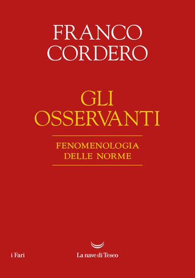 Immagine di OSSERVANTI. FENOMENOLOGIA DELLE NORME. NUOVA EDIZ. (GLI)