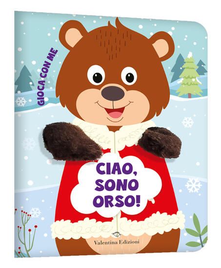 Immagine di CIAO, SONO ORSO! GIOCA CON ME. LIBRI PUPAZZO. EDIZ. A COLORI