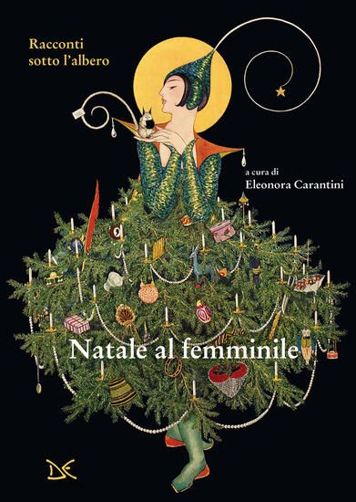 Immagine di NATALE AL FEMMINILE. RACCONTI SOTTO L`ALBERO