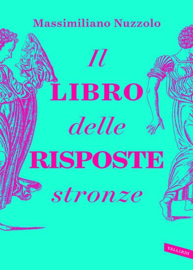 Immagine di LIBRO DELLE RISPOSTE STRONZE (IL)