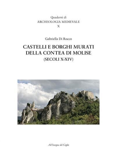 Immagine di CASTELLI E BORGHI MURATI DELLA CONTEA DI MOLISE (SECOLI X-XIV)