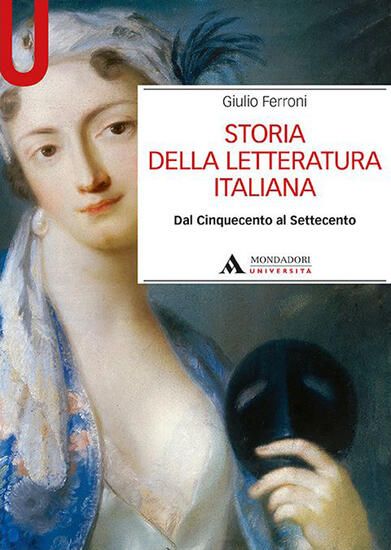 Immagine di STORIA DELLA LETTERATURA ITALIANA. DAL CINQUECENTO AL SETTECENTO