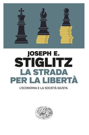 Immagine di STRADA PER LA LIBERTA`. L`ECONOMIA E LA SOCIETA` GIUSTA (LA)