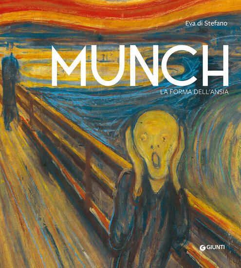 Immagine di MUNCH. LA FORMA DELL`ANSIA. EDIZ. ILLUSTRATA