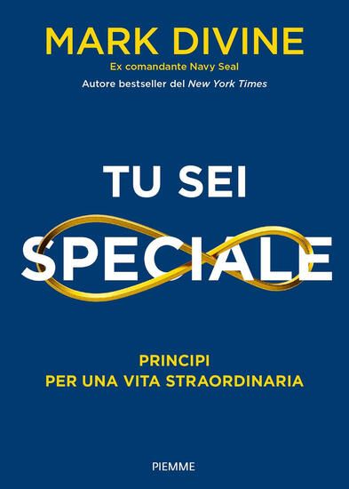 Immagine di TU SEI SPECIALE. PRINCIPI PER UNA VITA STRAORDINARIA