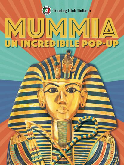 Immagine di INCREDIBILE POP UP DELLA MUMMIA. LIBRO POP UP (L`)