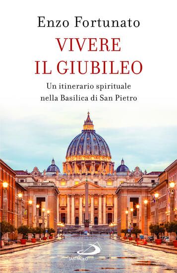 Immagine di VIVERE IL GIUBILEO. UN ITINERARIO SPIRITUALE NELLA BASILICA DI SAN PIETRO