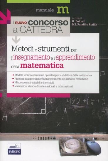 Immagine di METODI E STRUMENTI PER L`INSEGNAMENTO E L`APPRENDIMENTO DELLA MATEMATICA