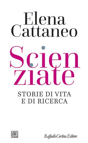 Immagine di SCIENZIATE. STORIE DI VITA E DI RICERCA