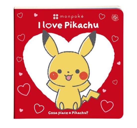 Immagine di I LOVE PIKACHU. COSA PIACE A PIKACHU? MONPOKE`. EDIZ. A COLORI