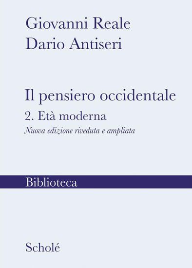 Immagine di PENSIERO OCCIDENTALE. NUOVA EDIZ. (IL). VOL. 2: L` ETA` MODERNA