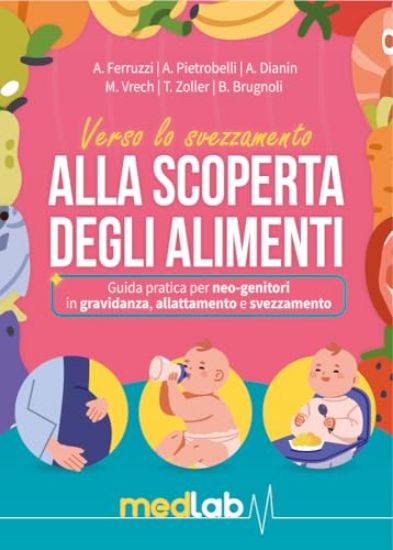 Immagine di ALLA SCOPERTA DEGLI ALIMENTI. GRAVIDANZA, ALLATTAMENTO E SVEZZAMENTO