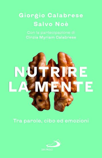 Immagine di NUTRIRE LA MENTE. TRA PAROLE, CIBO ED EMOZIONI