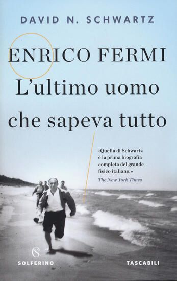 Immagine di ENRICO FERMI. L`ULTIMO UOMO CHE SAPEVA TUTTO