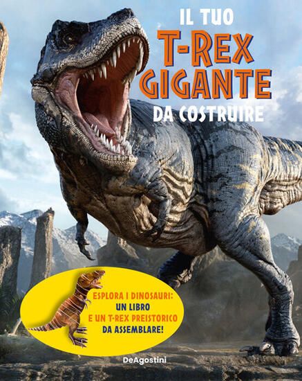 Immagine di TUO T-REX GIGANTE DA COSTRUIRE. EDIZ. A COLORI. CON MODELLINO DA COSTRUIRE (IL)