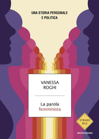 Immagine di PAROLA FEMMINISTA. UNA STORIA PERSONALE E POLITICA (LA)