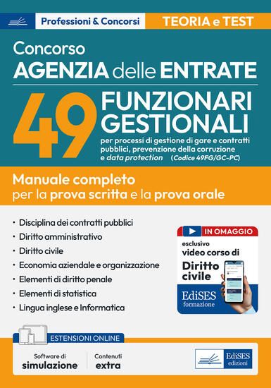 Immagine di CONCORSO AGENZIA DELLE ENTRATE-49 FUNZIONARI GESTIONALI (CODICE 49FG/GC-PC). MANUALE COMPLETO PE...