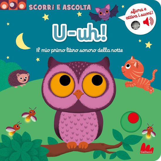 Immagine di U-UH! IL MIO PRIMO LIBRO CON I SUONI DELLA NOTTE. EDIZ. A COLORI