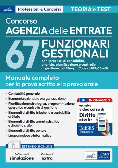 Immagine di CONCORSO 67 FUNZIONARIO GESTIONALE AGENZIA ENTRATE (67FG/CB_AU). MANUALE E QUESITI PER LA PROVA ...