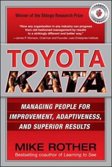 Immagine di TOYOTA KATA. MANAGING PEOPLE FOR CONTINUOUS IMPROVEMENT AND SUPERIOR RESULTS