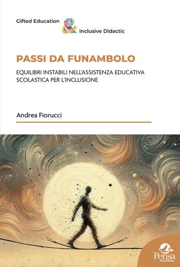 Immagine di PASSI DA FUNBAMBOLO. EQUILIBRI INSTABILI NELL`ASSISTENZA EDUCATIVA SCOLASTICA PER L`INCLUSIONE