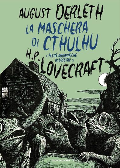 Immagine di MASCHERA DI CTHULHU E ALTRE ORRORIFICHE OSSESSIONI DI H.P. LOVECRAFT (LA)