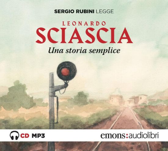 Immagine di STORIA SEMPLICE LETTO DA SERGIO RUBINI. AUDIOLIBRO. CD AUDIO FORMATO MP3 (UNA)