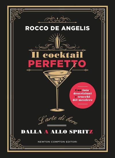 Immagine di COCKTAIL\\PERFETTO.\\L`ARTE DI BERE. DALLA A ALLO SPRITZ (IL)