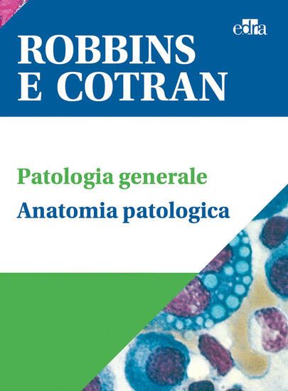 Immagine di ROBBINS E COTRAN. LE BASI PATOLOGICHE DELLE MALATTIE-TEST DI AUTOVALUTAZIONE -KLATT-ATLANTE DI A...