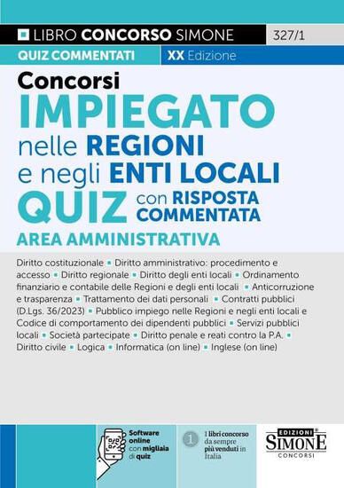 Immagine di CONCORSI IMPIEGATO NELLE REGIONI E NEGLI ENTI LOCALI. QUIZ CON RISPOSTA COMMENTATA. AREA AMM.