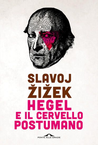 Immagine di HEGEL E IL CERVELLO POSTUMANO