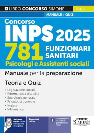 Immagine di CONCORSO INPS 2025. 781 FUNZIONARI SANITARI.PSICOLOGI E ASSISTENTI SOCIALI - VOLUME 324/6