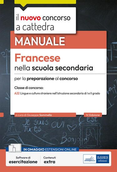 Immagine di FRANCESE NELLA SCUOLA SECONDARIA. MANUALE PER LA PREPARAZIONE AL CONCORSO A CATTEDRA