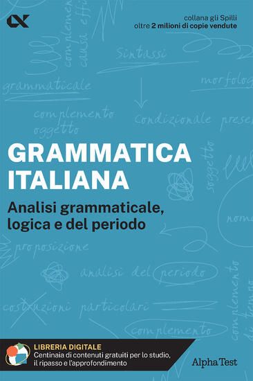 Immagine di GRAMMATICA ITALIANA. ANALISI GRAMMATICALE, LOGICA E DEL PERIODO. CON ESTENSIONI ONLINE