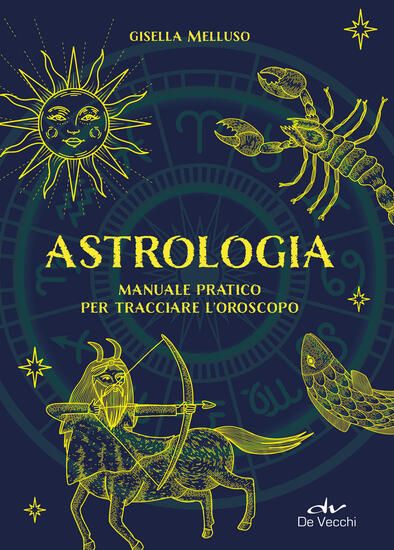 Immagine di ASTROLOGIA. MANUALE PRATICO