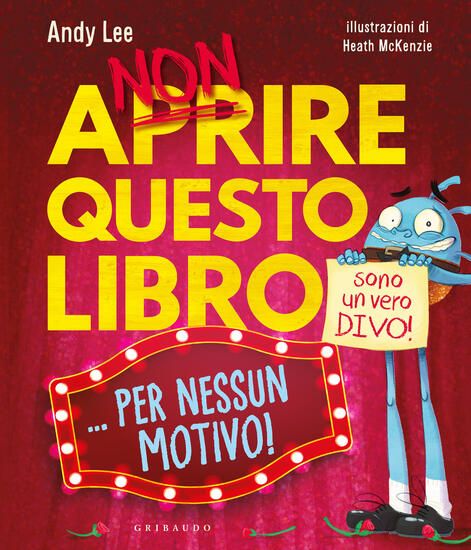 Immagine di NON APRIRE QUESTO LIBRO... PER NESSUN MOTIVO!