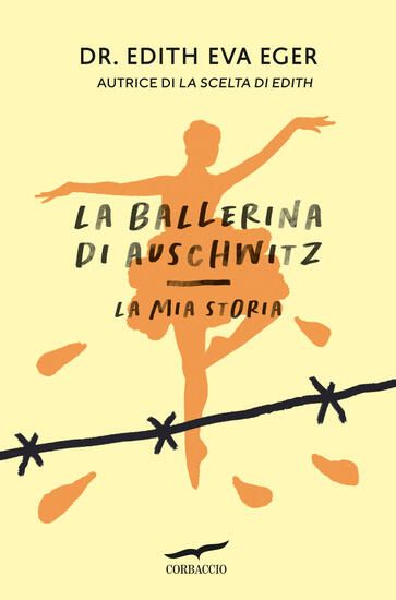 Immagine di BALLERINA DI AUSCHWITZ. LA MIA STORIA (LA)