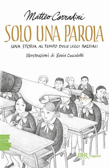 Immagine di SOLO UNA PAROLA. UNA STORIA AL TEMPO DELLE LEGGI RAZZIALI