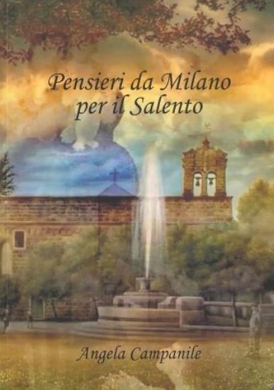 Immagine di PENSIERI DA MILANO PER IL SALENTO