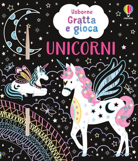 Immagine di UNICORNI. GRATTA E GIOCA. EDIZ. ILLUSTRATA. CON STILO DI LEGNO