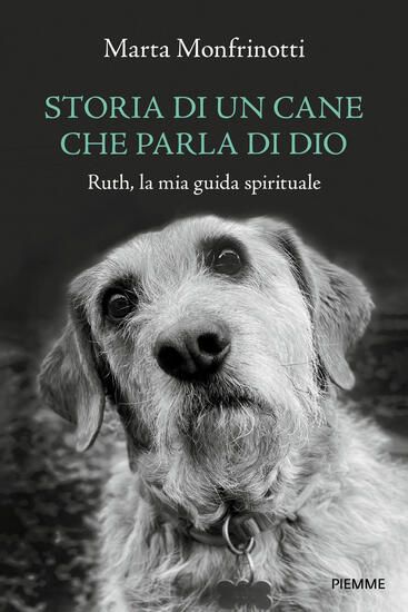 Immagine di STORIA DI UN CANE CHE PARLA DI DIO. RUTH, LA MIA GUIDA SPIRITUALE