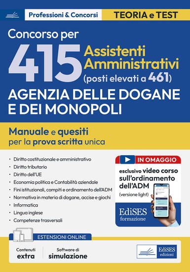 Immagine di CONCORSO 415 (ELEVATO A 461 POSTI) ASSISTENTI AMMINISTRATIVI AGENZIA DOGANE E MONOPOLI. MANUALE ...