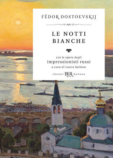 Immagine di NOTTI BIANCHE. CON LE OPERE DEGLI IMPRESSIONISTI RUSSI. EDIZ. ILLUSTRATA (LE)