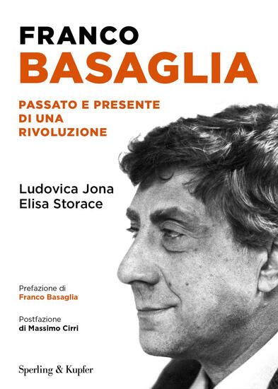 Immagine di FRANCO BASAGLIA. PASSATO E PRESENTE DI UNA RIVOLUZIONE